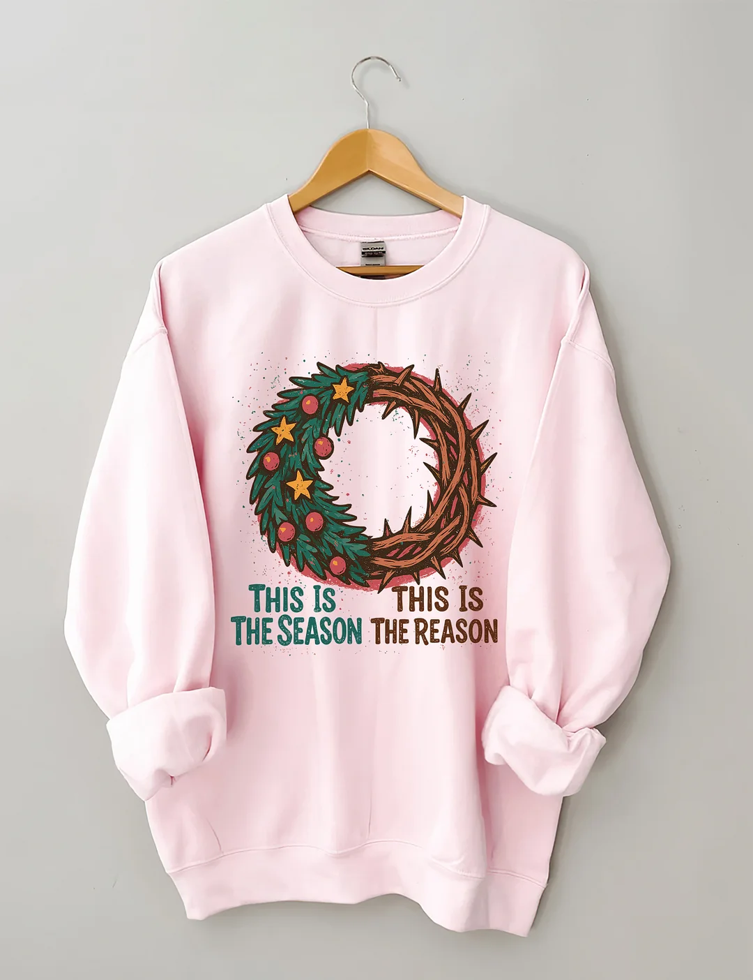 This Is The Season This Is The Reason Sweatshirt