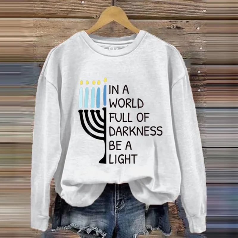 Women's In A Wolrd Full Of Darkness Be A Light Hanukkah Printed Sweatshirt