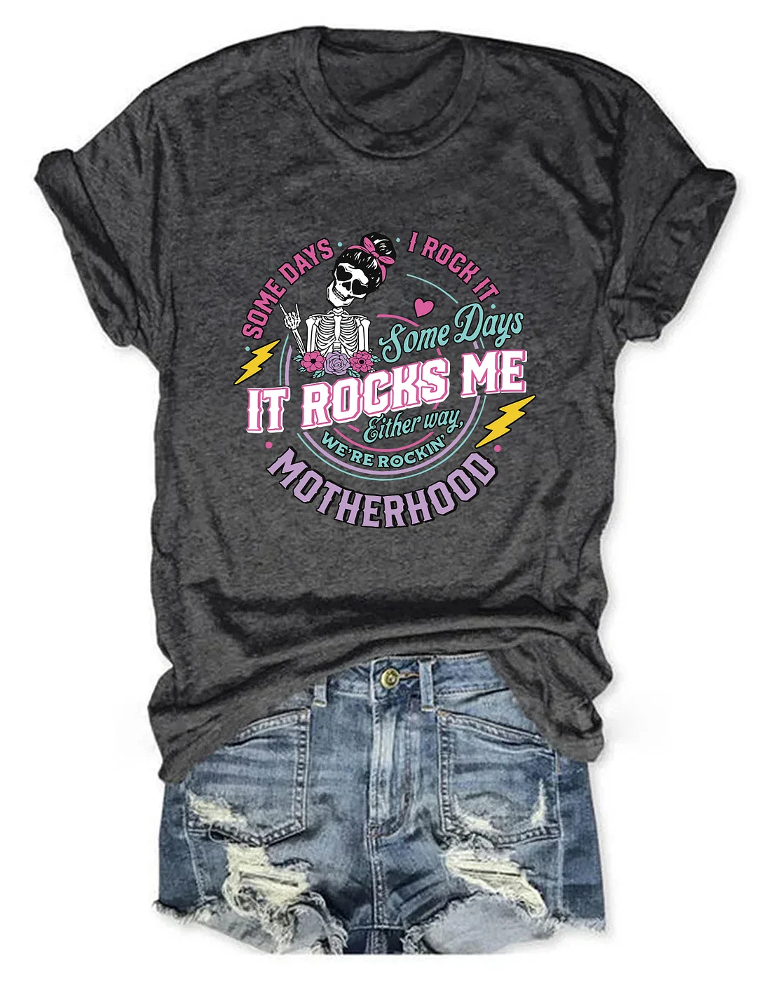 Motherhood Some Days I Rock It T-shirt
