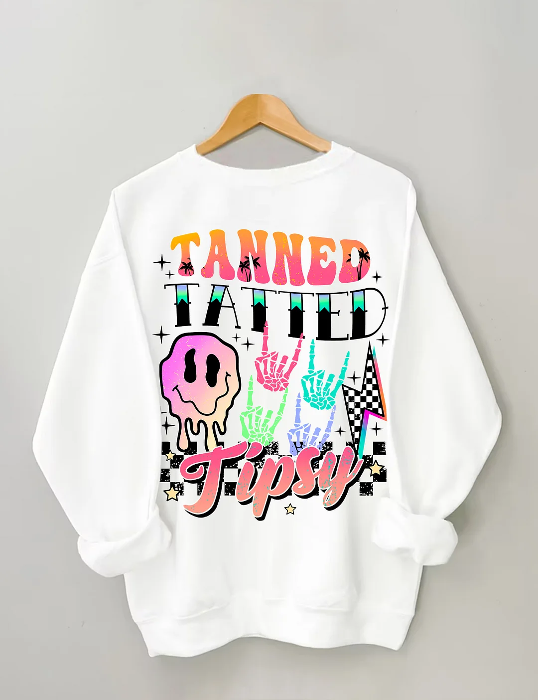 Tanned Tatted And Tipsy Sweatshirt