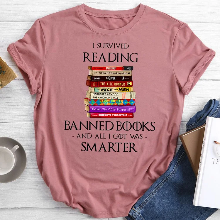 i survived reading banned books and all i got was smarter Round Neck T-shirt-0021418