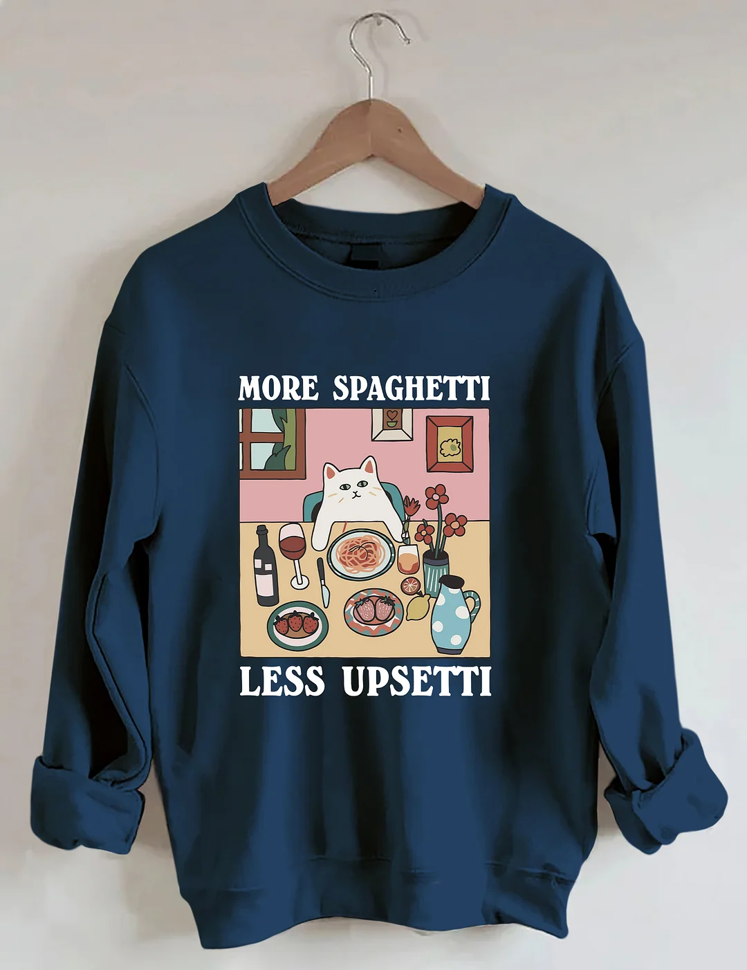 More Spaghetti Less Upsetti Cat Sweatshirt