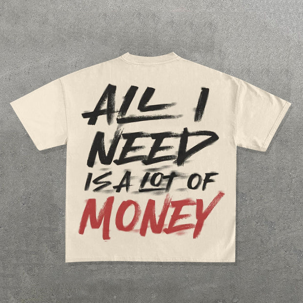 Sopula All I Need Is A Lot Of Money Print Short Sleeve T-Shirt - SOPULA