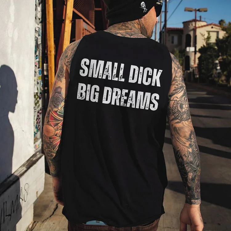 Small Dick Big Dreams Vest
