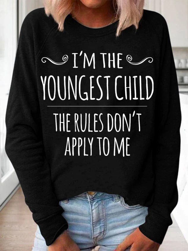 I'm The Youngest Child Sweatshirt socialshop