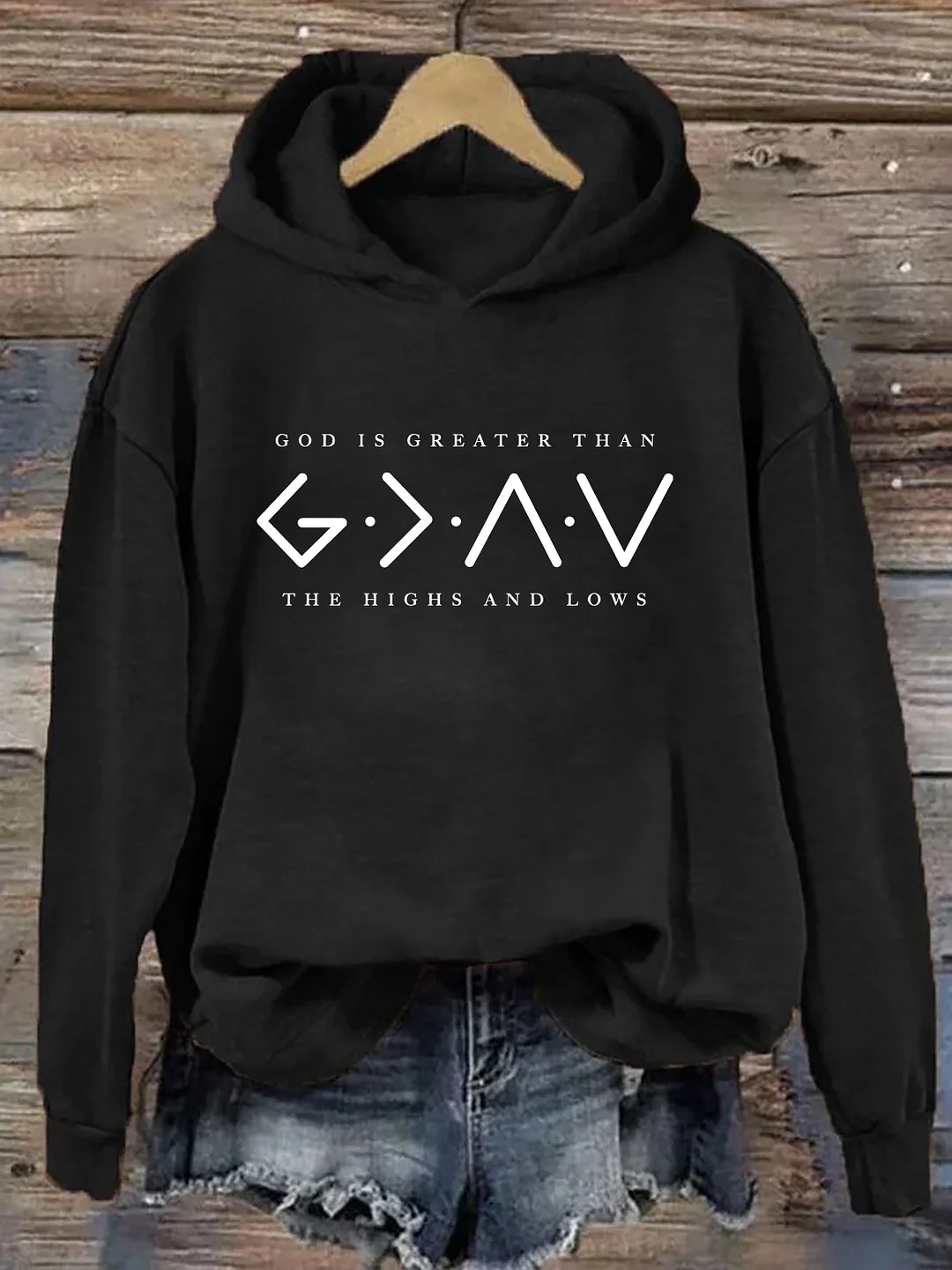 God Is Greater Than The Highs And Lows Hoodie
