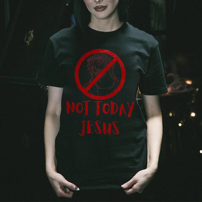 Not Today Jesus Printed Women's T-shirt -  