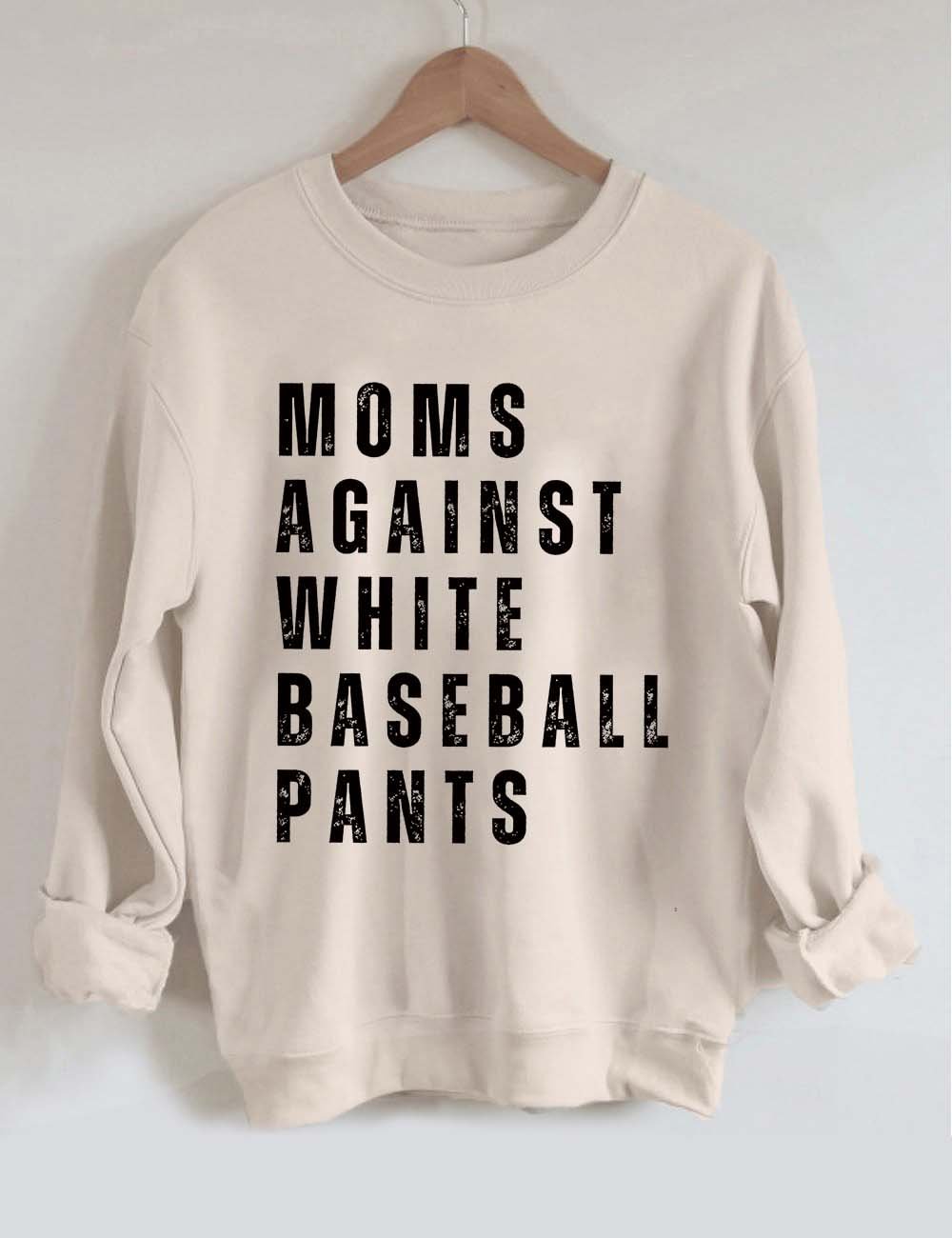 Mom Against Baseball White Pants Sweatshirt