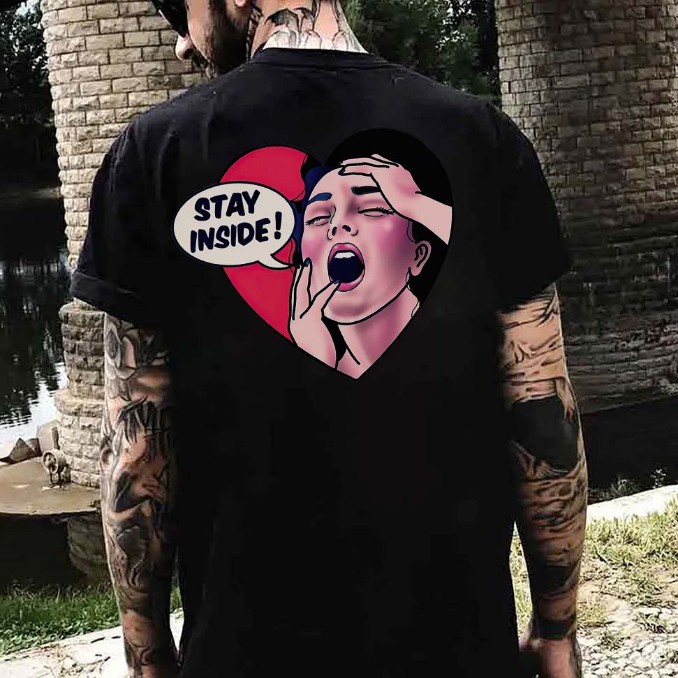 Stay Inside! Printed Men's T-shirt