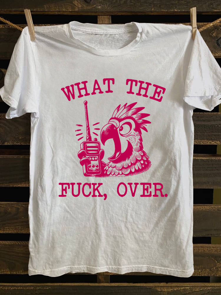 What The Fuck Over T-shirt