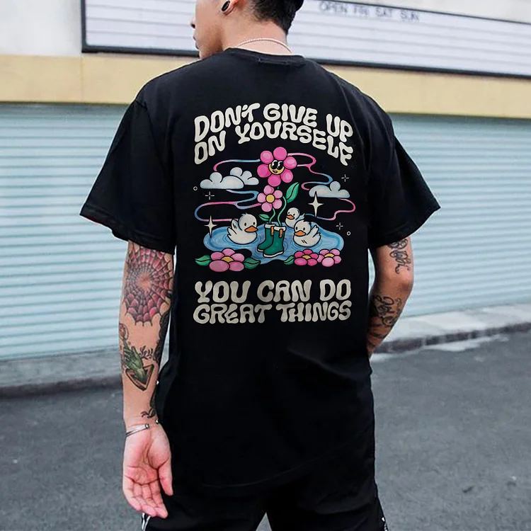 Don't Give Up On Yourself T-shirt