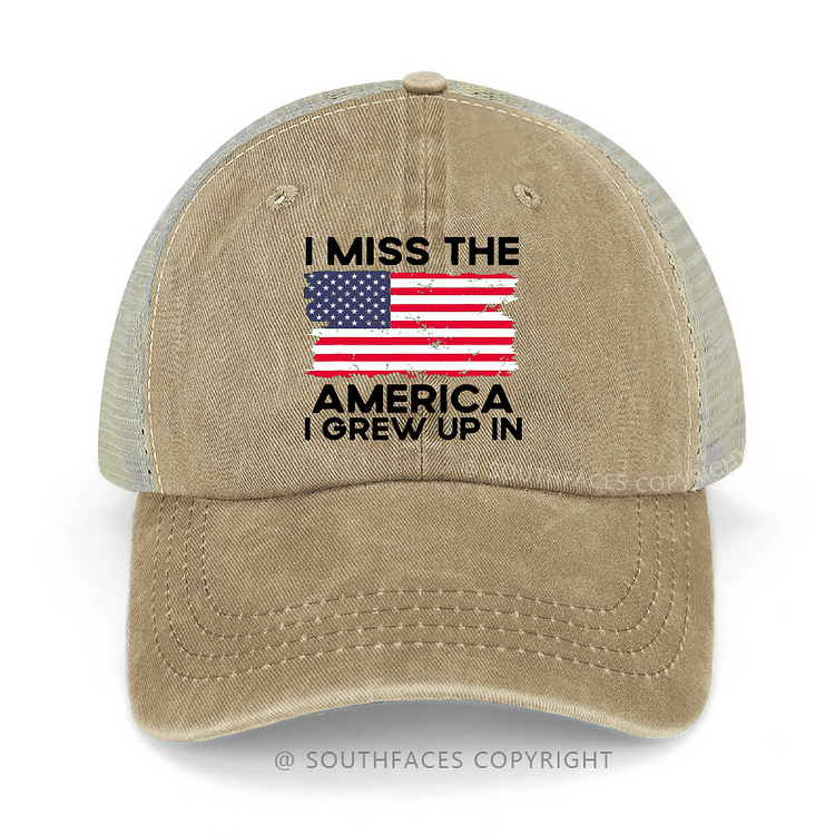 I Miss The America I Grew Up In USA Flag Trucker Cap