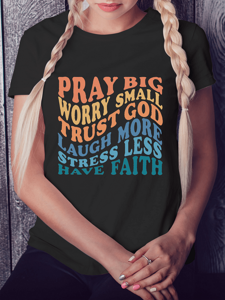 Have Faith Inspired Words Print Women's T-Shirt