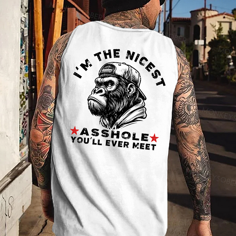 I'm The Nicest Asshole You'll Ever Meet Sarcastic Tank Top