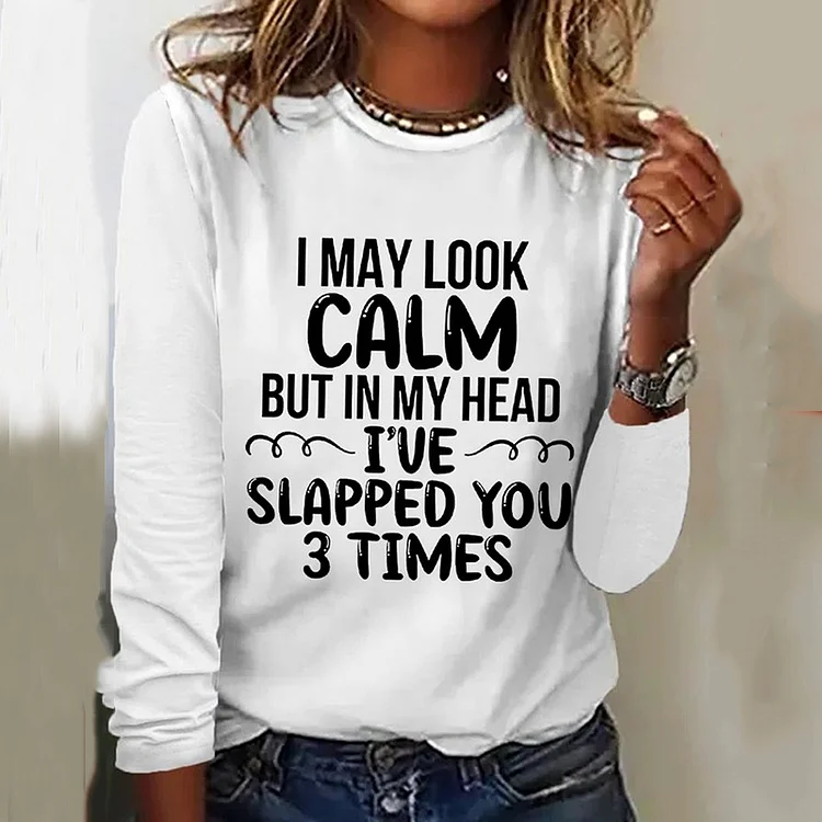 Comstylish I May Look Calm Crew Neck Simple Long Sleeve T-Shirt