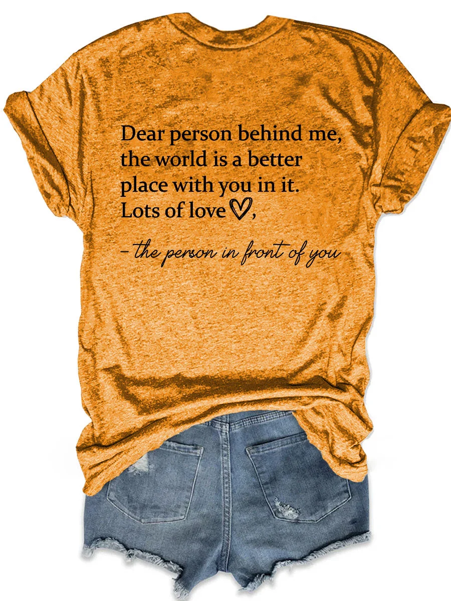 The World Is A Better Place With You In It T-shirt