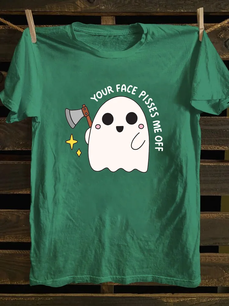 Your Face Pisses Me Off T-shirt