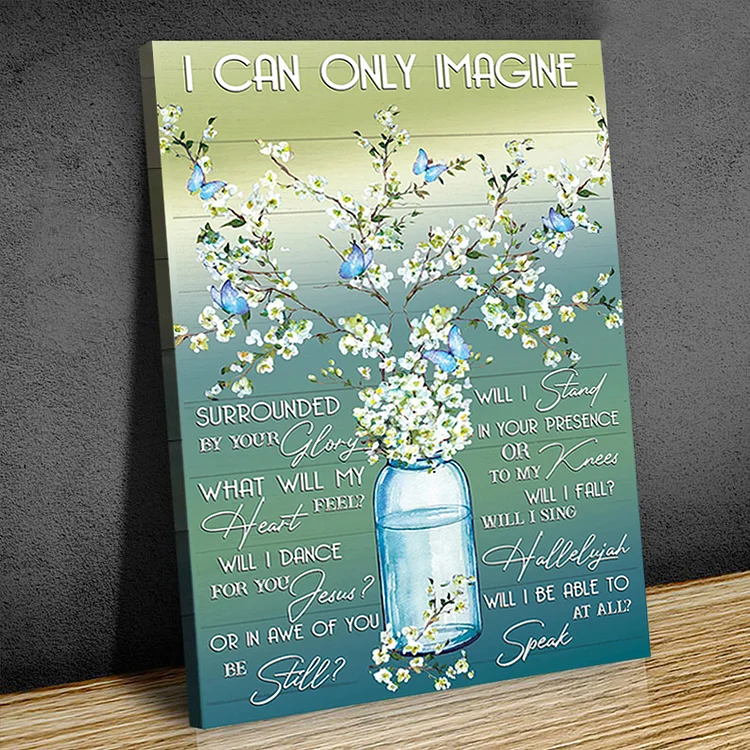 "I Can Only Imagine" Canvas Poster Butterfly Canvas Wall Art (without Photo Frame)