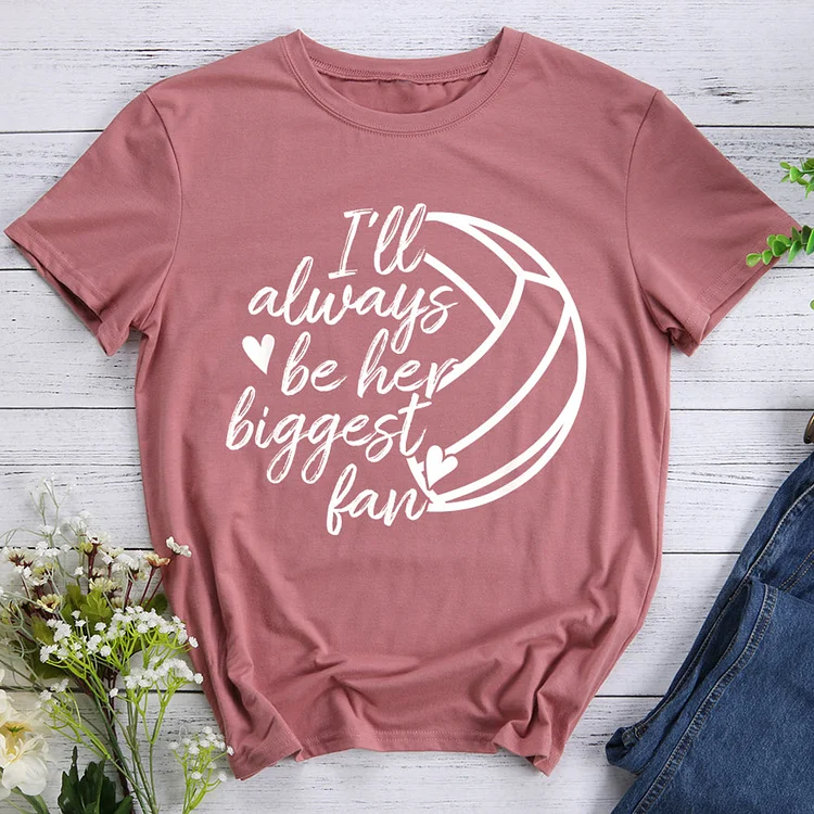 I'Ll Always Be Her Biggest Fan Volleyball  T-shirt Tee -03830-Annaletters