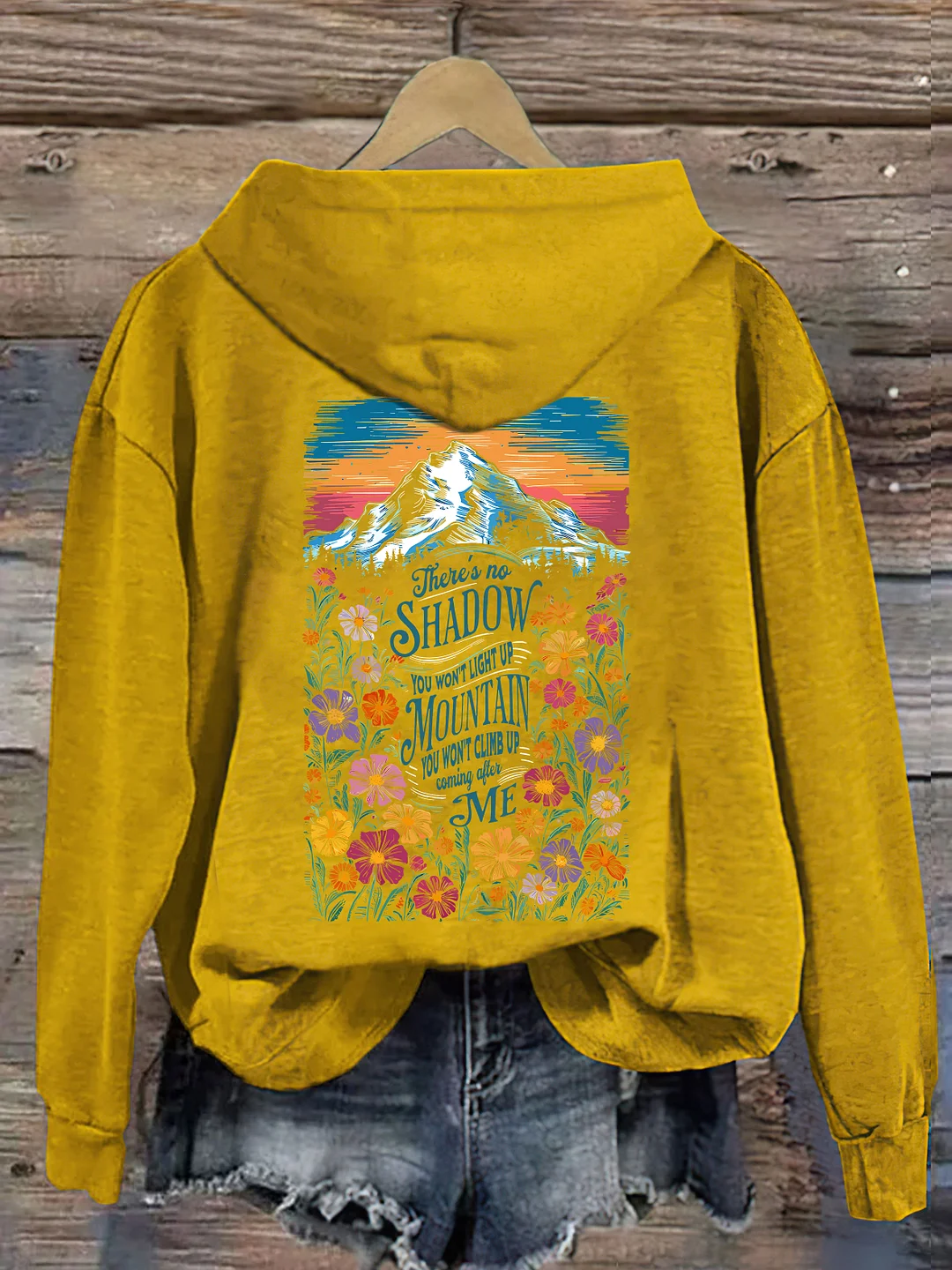 There's No Shadow You Won't Light Up Mountain You Won't Climb Up Hoodie