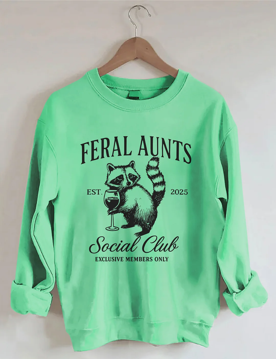 Feral Aunts Social Club Sweatshirt