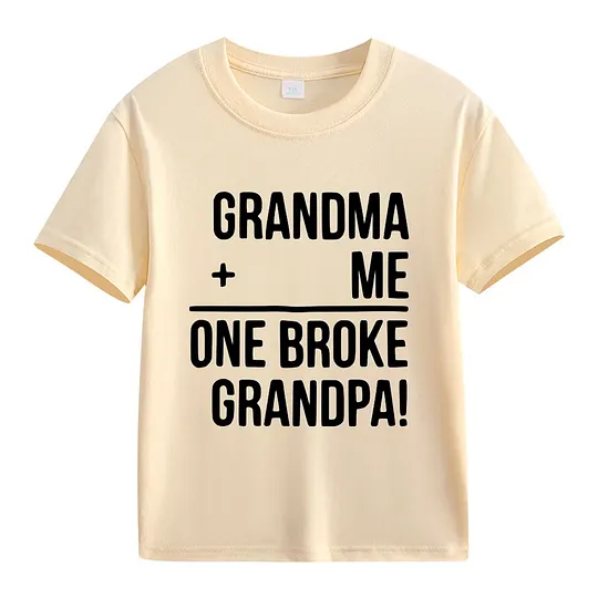【2Y-13Y】"Grandma + Me = One Broke Grandpa" Funny Kids' T-Shirt