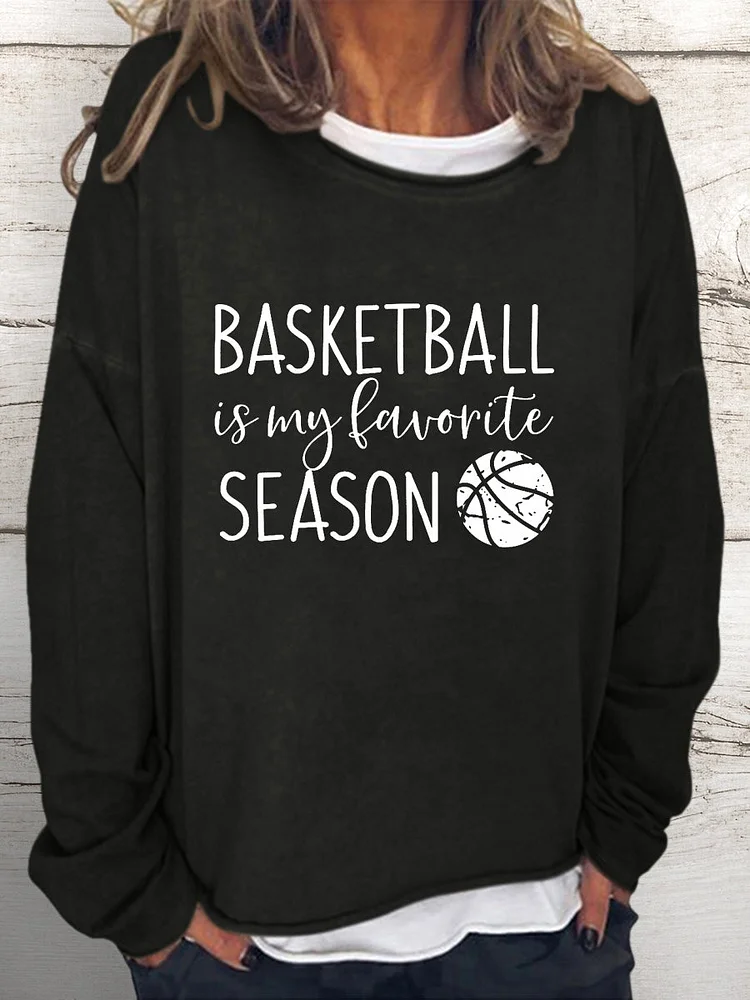 Basketball is my favorite season online sweatshirt