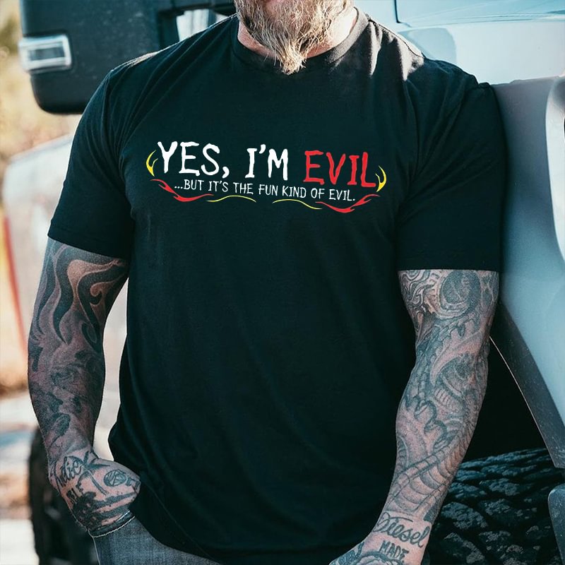 Livereid Yes, I'm Evil ...But It's The Fun Of Evil Printed Men's T-shirt - Livereid