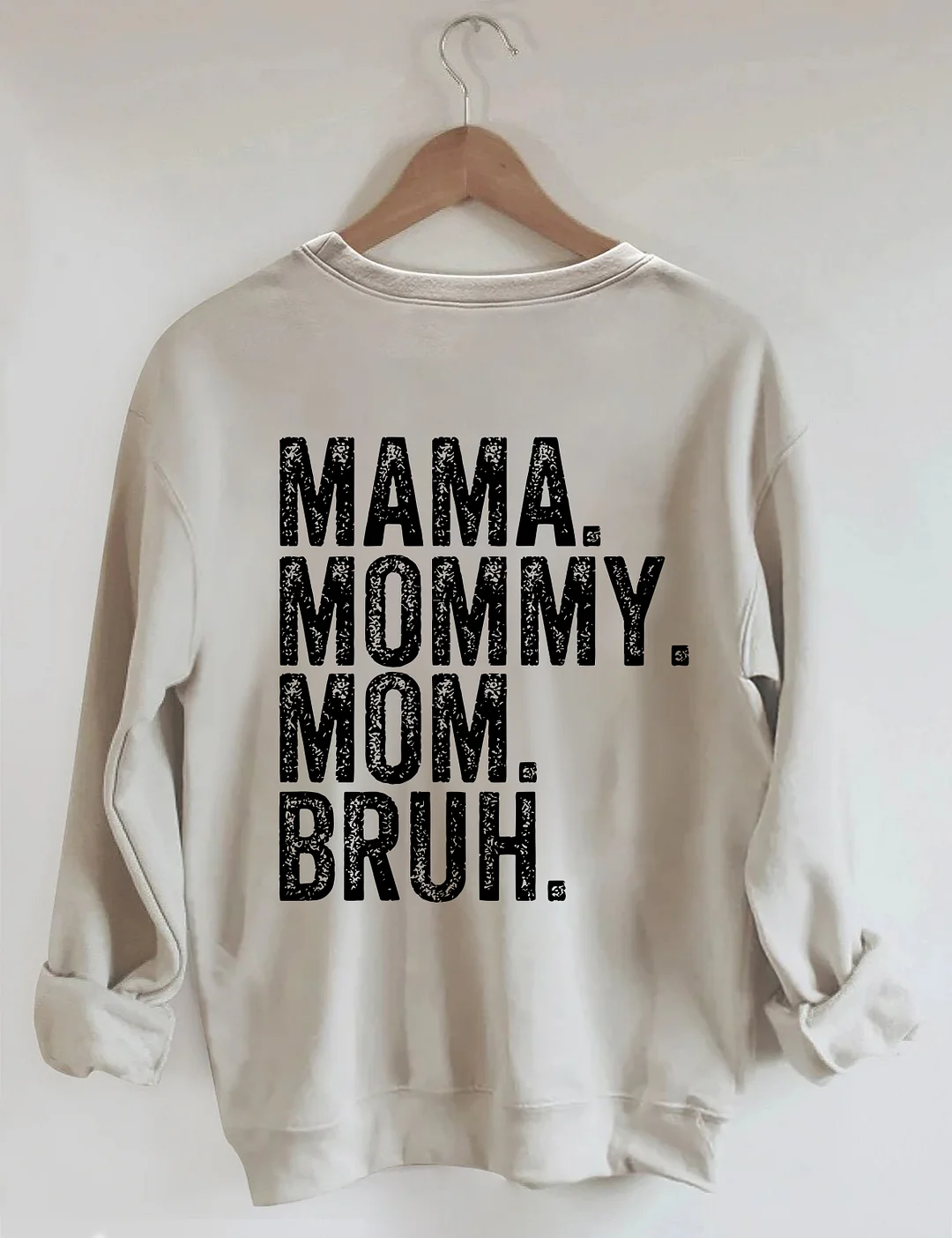 Mama Mommy Mom Bruh Sweatshirt
