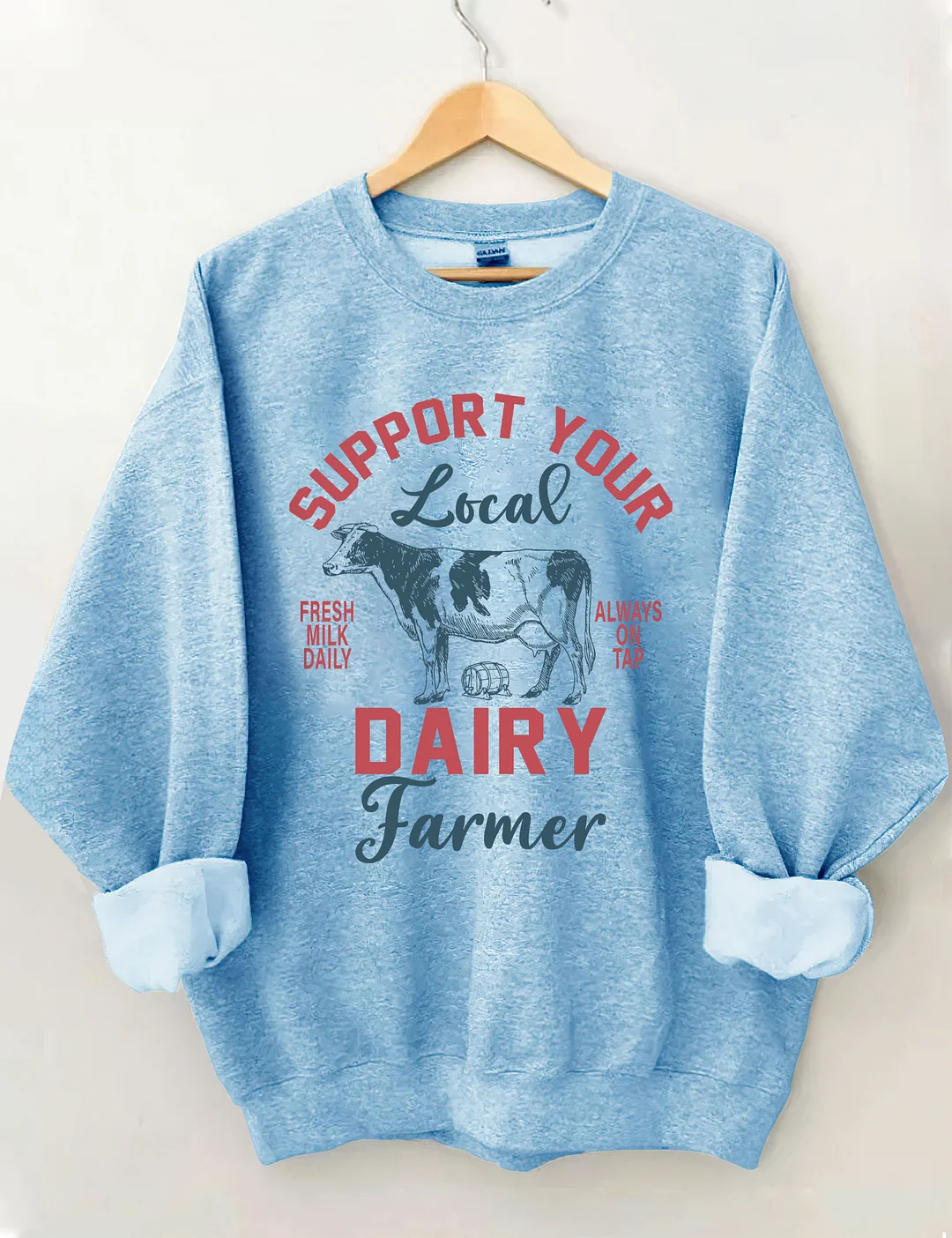 Support Local Dairy Farmer Sweatshirt