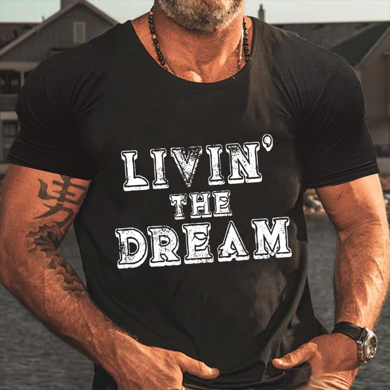 Livin' The Dream T-shirt ctolen