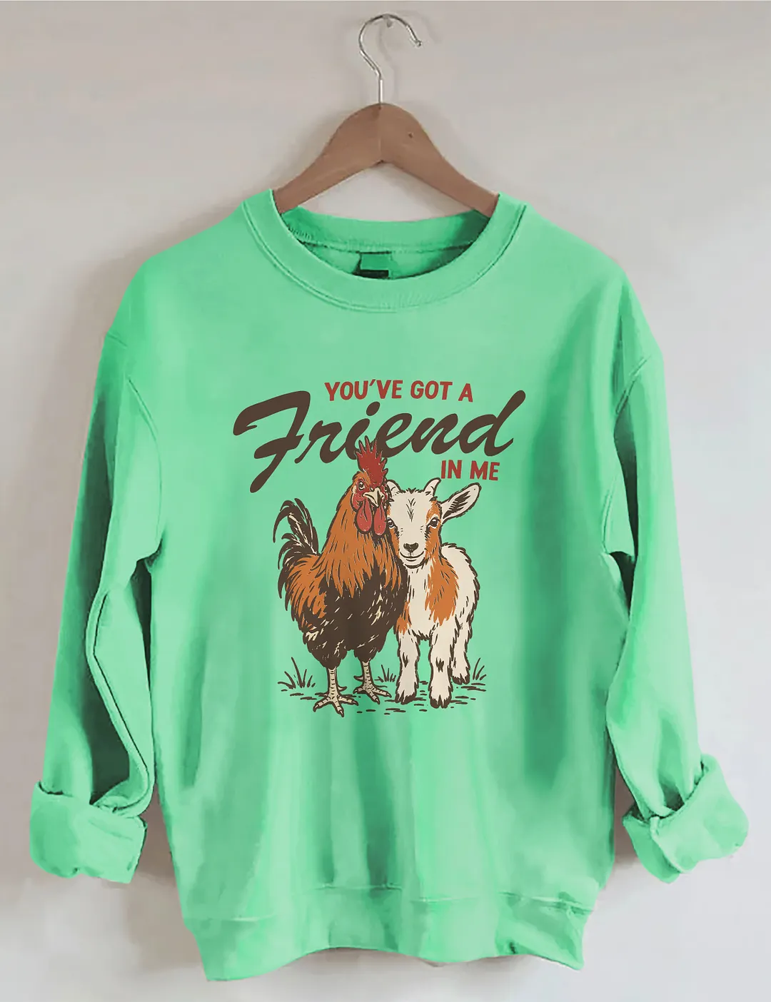 You've Got A Friend In Me Sweatshirt