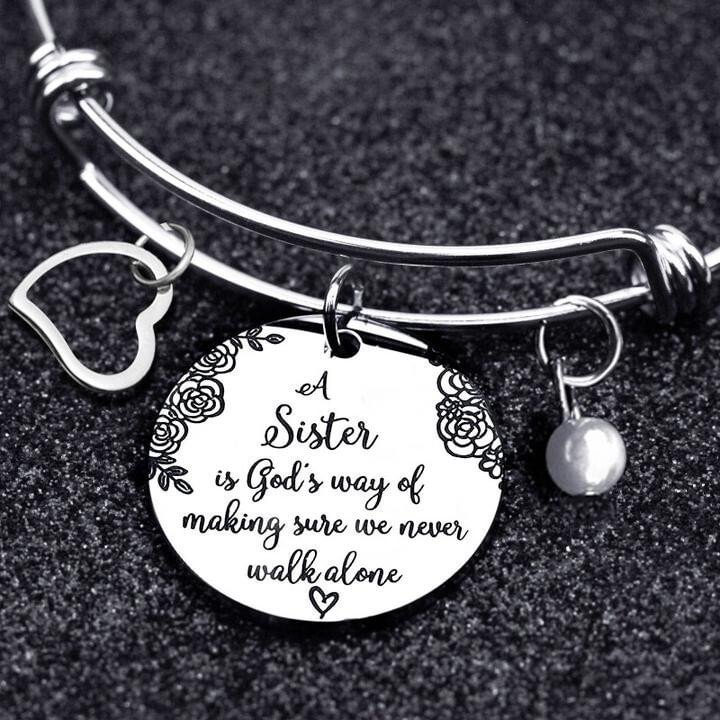 Semi-Annual Sale - 49% Off🎁--👯‍♀A Sister Is God's Way Of Making Sure We Never Walk Alone Bangle