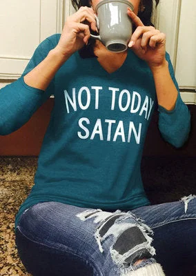 NOT TODAY SATAN Long Sleeve T-shirt