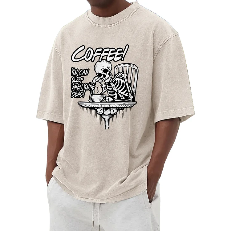 Coffee! When you die, you can sleep! Graphic washed T-shirt 005