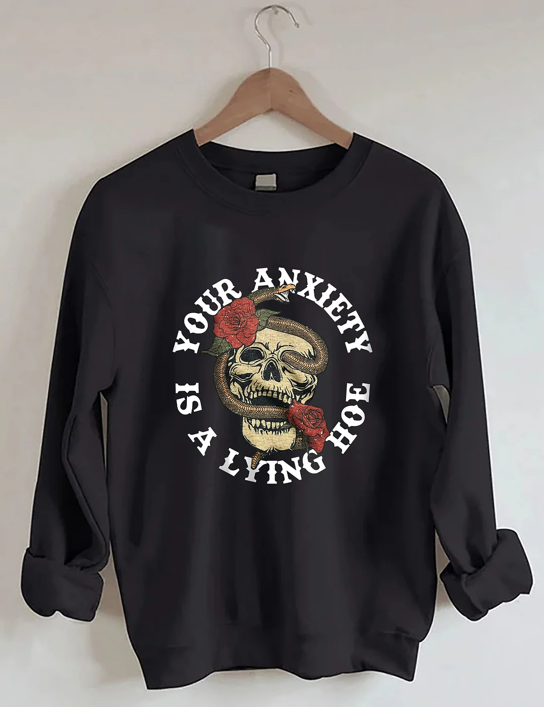 Your Anxiety Is A Lying Sweatshirt