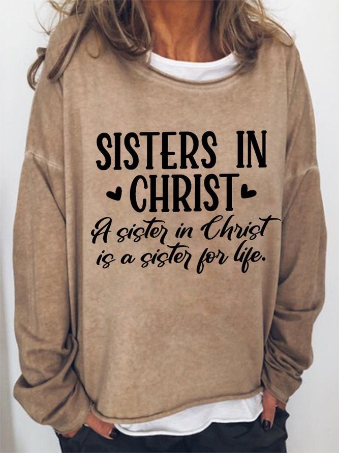 Long Sleeve Crew Neck Sisters In Christ Is A Sister For Life Casual Sweatshirt