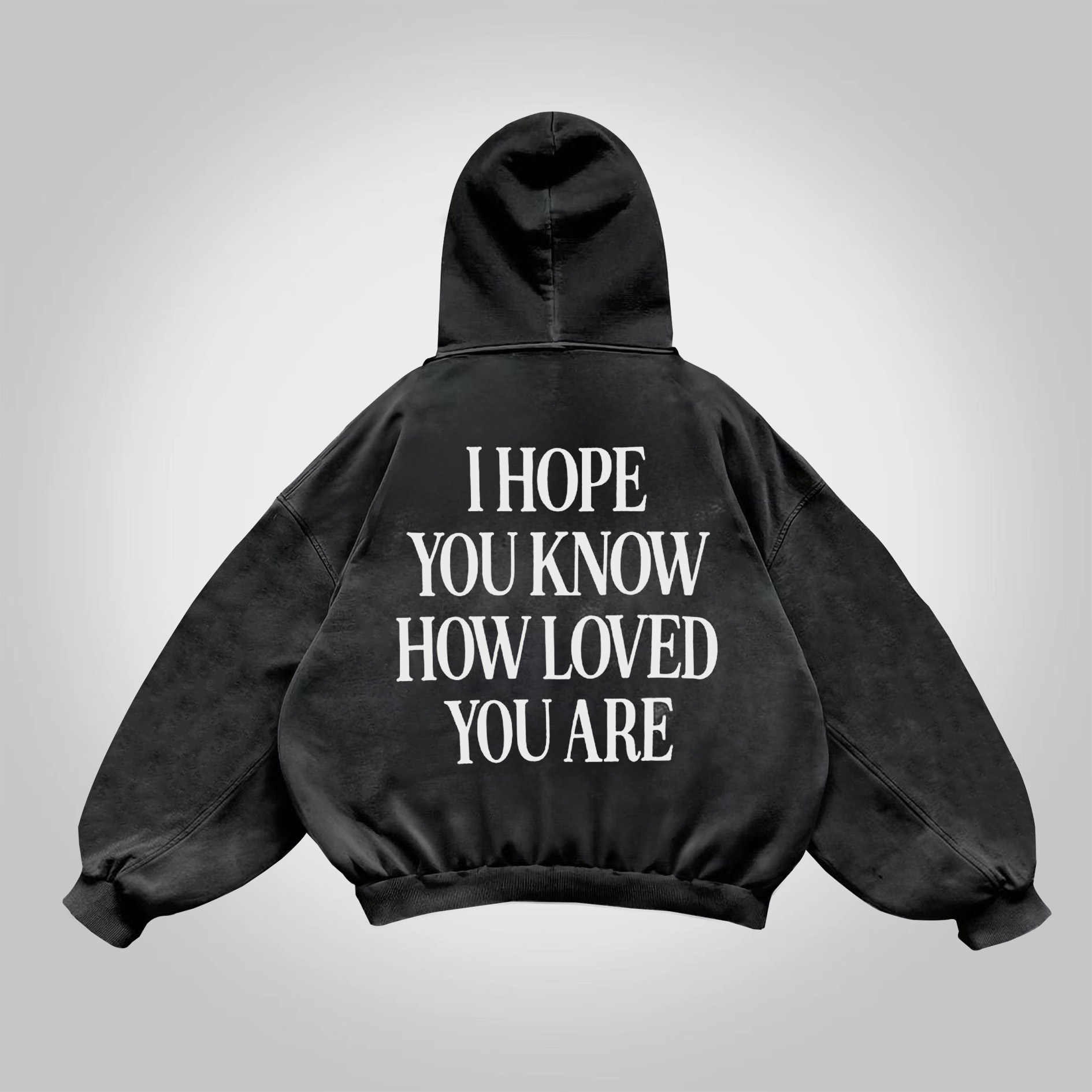 I Hope You Know How Loved You're Graphic Acid Washed Hoodie