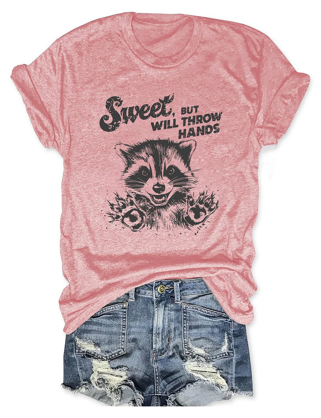 Sweet But Will Throw Hands T-Shirt