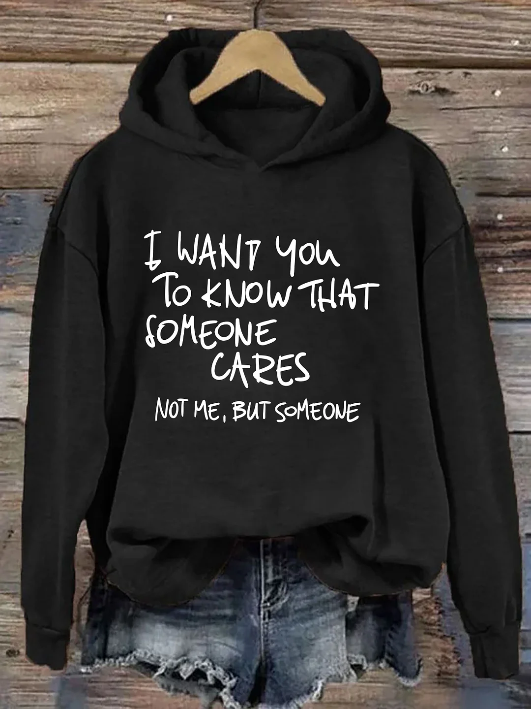 I Want You To Know That Someone Cares Hoodie