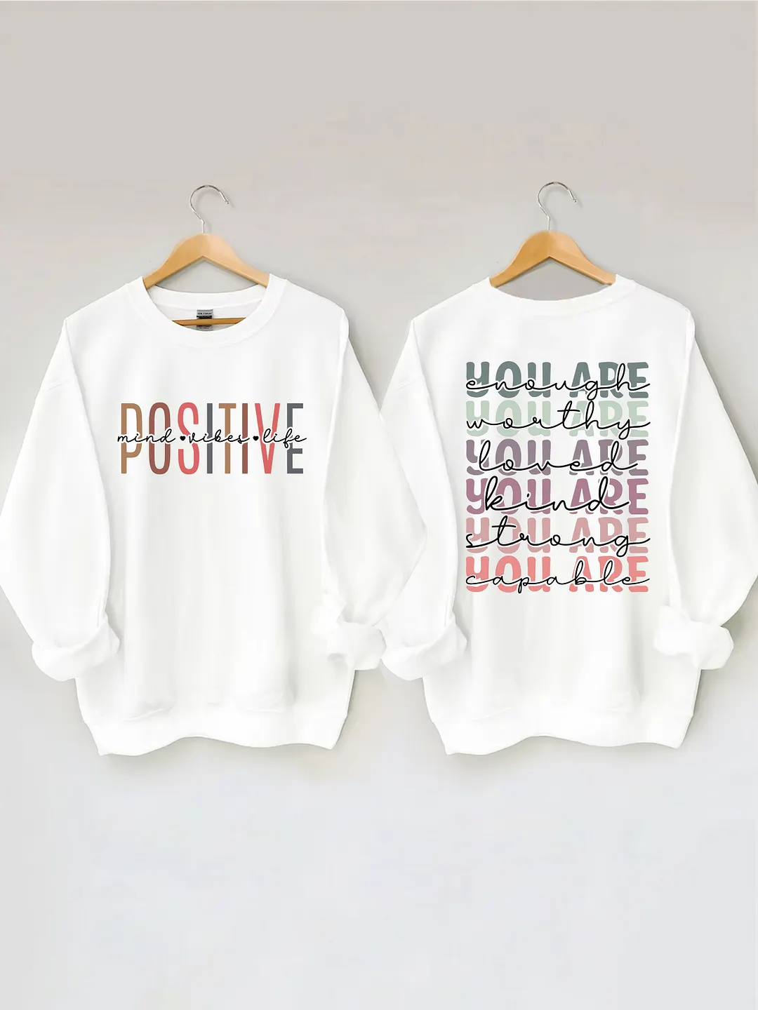 Positive Mind Positive Sweatshirt