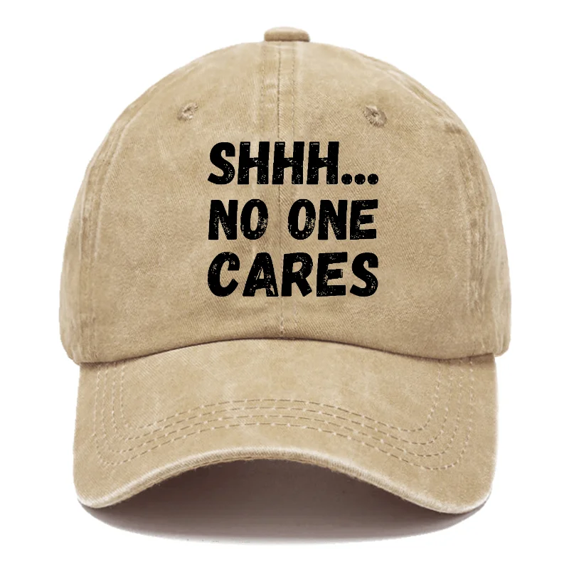 Shhh... No One Cares Funny Sarcastic Hats ctolen