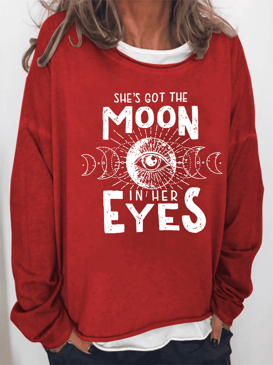 She's Got The Moon In Her Eyes Sweatshirts