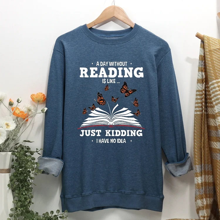A Day Without Reading Women Casual Sweatshirt-601488