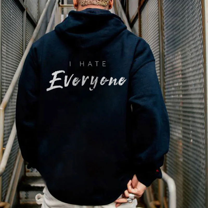 I HATE EVERYONE Letter Graphic Causal Black Print Hoodie