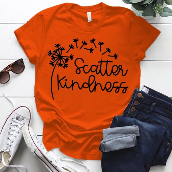 Dandelion Scatter Kindness Print T-shirts For Women Summer Fashion Casual Short Sleeve Round Neck Ladies Tops - Life is Beautiful for You - SheChoic