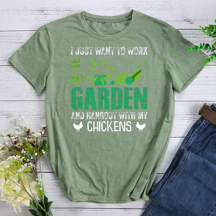 I Just want work my garden Round Neck T-shirt