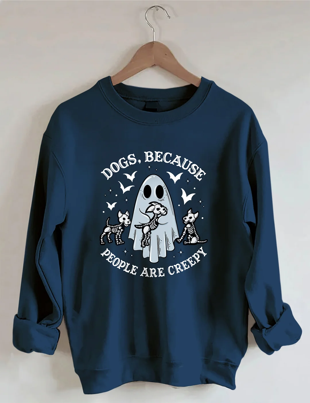 Dogs Because People Are Creepy Sweatshirt