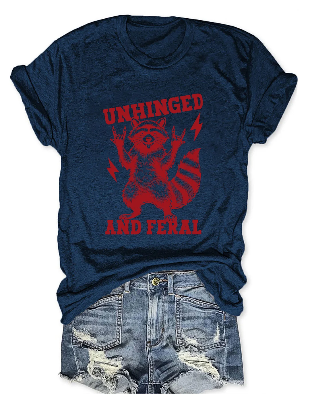 Unhinged And Feral T-Shirt