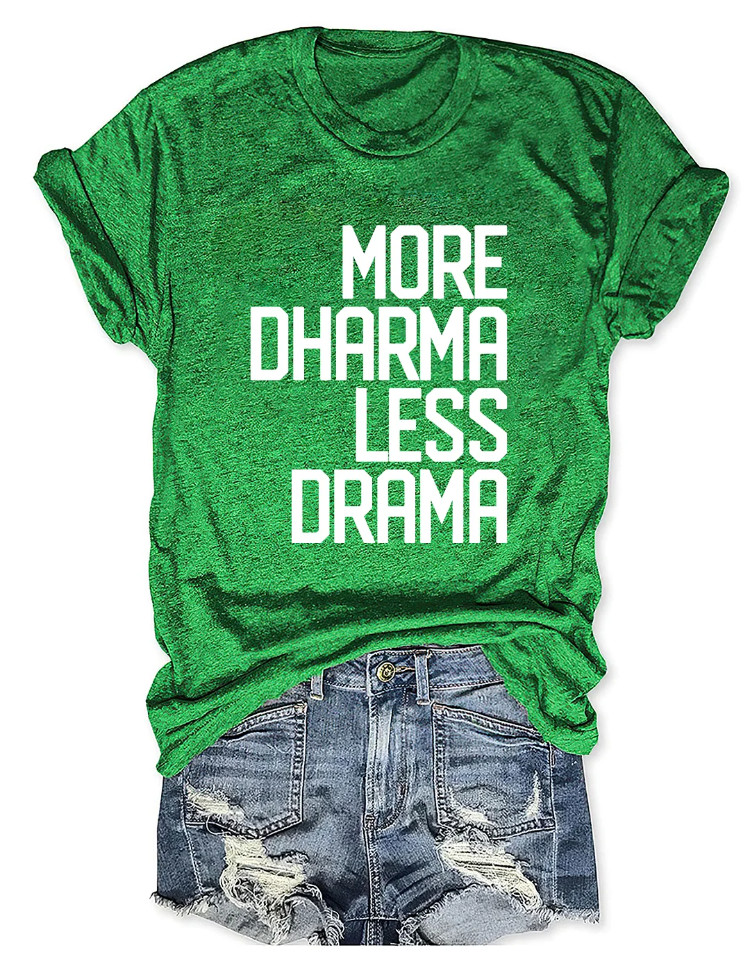 More Dharma Less Drama T-shirt
